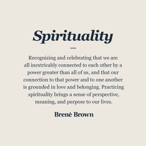 Spirituality Definition, Brené Brown, Brene Brown Quotes, A Course In Miracles, Become Wealthy, Brene Brown, Life Changing, True Words, Meaningful Quotes