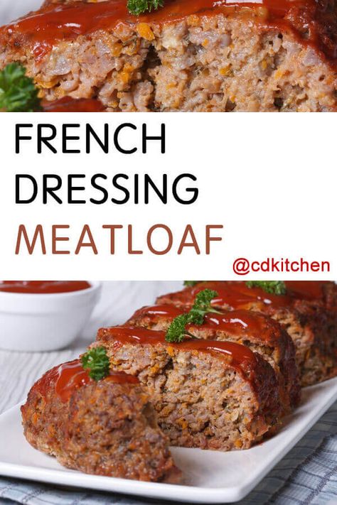 French Dressing Meatloaf - Made with ground beef, onion, bread crumbs, cheddar cheese, french dressing, eggs, mushrooms, salt, black pepper, ketchup | CDKitchen.com French Salad Dressing, Eggs Mushrooms, French Salad, Beef Entrees, Bread Crumbs Recipe, Leftover Meatloaf, Stuffed Meatloaf, Mushroom Stuffed, Beef Meatloaf