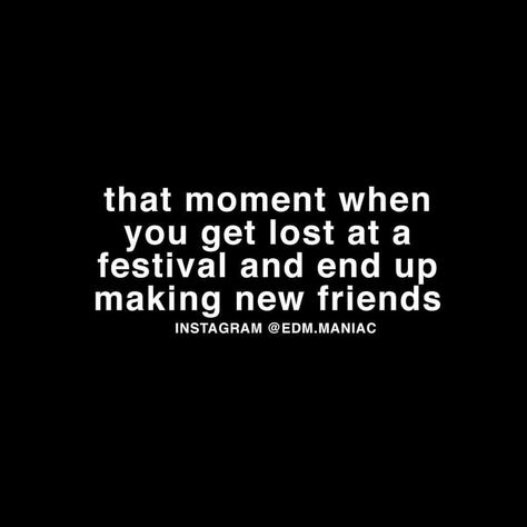 Festival Quotes Instagram, Festival Quotes, Making New Friends, Quotes Instagram, Friends Instagram, That Moment When, Make New Friends, New Friends, Thought Provoking