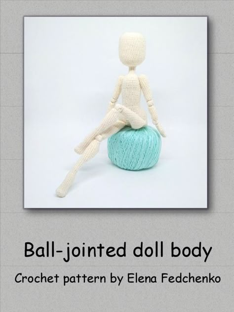 Body Crochet Pattern, Cotton Crochet Patterns, Crochet Bodies, Doll Patterns Free, Crochet Doll Tutorial, Crochet Ball, Crochet Stitches Guide, Ball Jointed Doll, Crochet Design Pattern