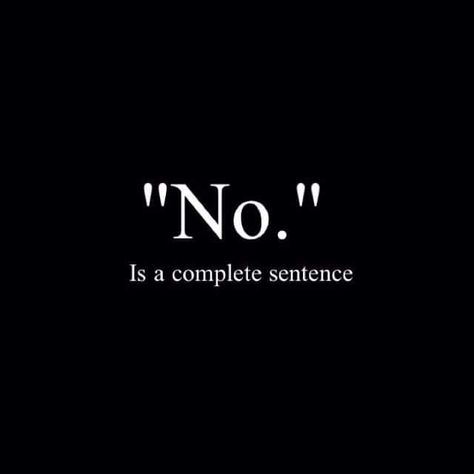 No Is A Complete Sentence, Complete Sentence, Employee Safety, Crisis Intervention, Personal Boundaries, Safety Training, Lesson Quotes, Self Quotes, Powerful Quotes