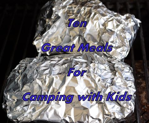 Meals For Camping, Camping Hacks With Kids, Camping Menu, Great Meals, Girl Scout Camping, Kids Camping, Scout Camping, Campfire Food, Campfire Cooking