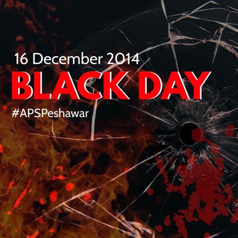 16 December 2014 Black Day APSPeshawar Attack in Pakistan. 16 December Black Day Pakistan, 16 December Black Day Poetry, Black Day 16 December Pakistan, 16december Black Day Quotes, 16 December Pakistan Black Day, 16december Black Day, Pakistan Defence, December Images, Friends Journal