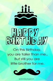 Birthday quotes for brother Birthday Wishes For Younger Brother, Birthday Wishes For Little Brother, 50 Birthday Wishes, Happy Birthday Brother Funny, Bro Birthday, Happy Birthday Little Brother, Happy Birthday Brother Quotes, Birthday Message For Brother, Birthday Brother Funny