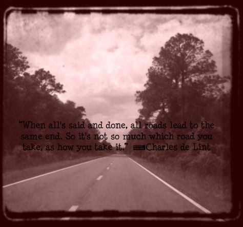 One of my favorite phrases, and one of my favorite back roads Backroad Quotes, Prophetic Quotes, Random Phrases, Life Is A Highway, Just Quotes, Signs Of The Times, The Road Less Traveled, Road Less Traveled, Back Road