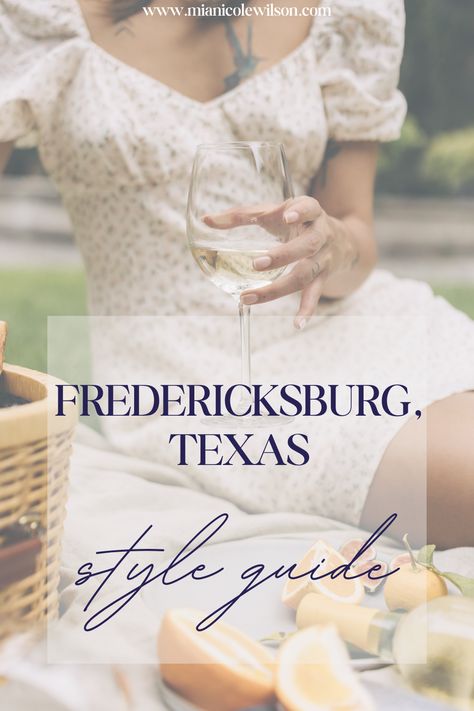 Fredricksburg Girls Weekend, Best Fredericksburg Wineries, Fredericksburg Texas, Texas Style, Trip Outfits, Fashion Guide, This City, Girls Weekend, Planning A Trip