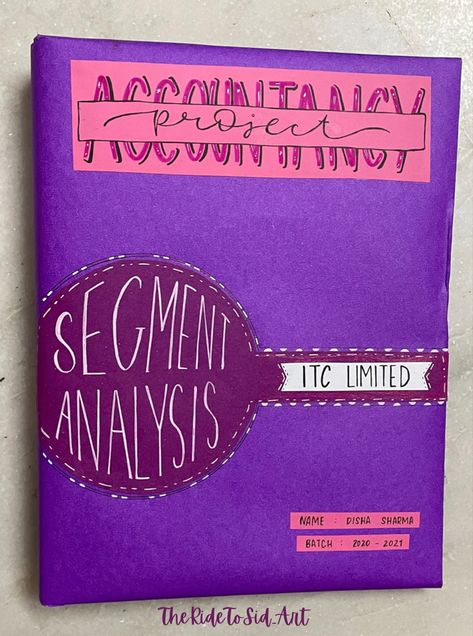 Coverpage idea #schoolprojects #accountants #accounts #projects #cbse #segmented #analysis #itclimited #artprocess Creative Pages Ideas For File, Cover Page Project Design, Decorative Assignment Ideas, Business Studies Project Cover Page Ideas, Accountancy Project File Cover Ideas, Accounts File Cover Decoration, Sst Coverpage Ideas, Sst Project File Cover Ideas, Accounts Cover Page