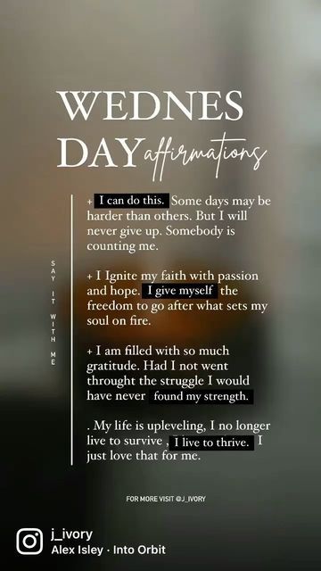 J IVORY | Creative Director & Affirmations Queen on Instagram: "AFFIRM: My life is upleveling, I no longer live to survive , I live to thrive. I love that for me. Happy Wednesday! We are almost through the week. I hope you are doing well. What are you affirming today? Let me know in the comments! “Everyday Affirmations” 90 days of Affirming, Believing, & Becoming by @j_ivory is available for ore-order. Click the link in bio!" Wednesday Affirmations, Everyday Affirmations, Slay All Day, Soul On Fire, Famous Words, Happy Wednesday, Never Give Up, Creative Director, Just Love