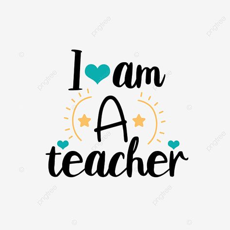 Svg I Am A Teacher Hand Drawn Black Illustration English Teacher Qoutes, Teacher Vision Board, Teacher Logo, Teachers Illustration, Teacher Wallpaper, Teacher Picture, Teacher Images, I Am A Teacher, Teacher Aesthetic