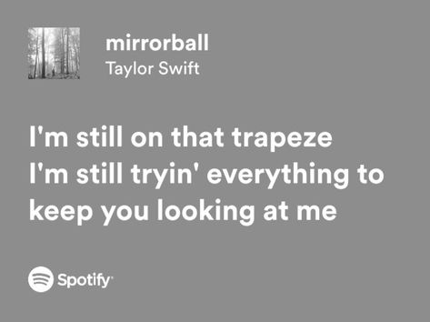 Mirrorball By Taylor Swift, Taylor Swift Spotify Lyrics, Taylor Swift Spotify, Folklore Taylor Swift, Taylor Swift Lyric Quotes, Taylor Swift Taylor Swift, Lyrics Spotify, Taylor Lyrics, All About Taylor Swift