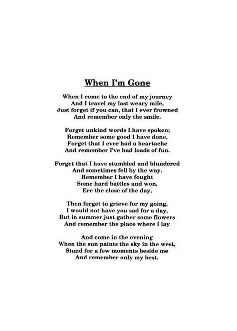 Going Going Gone Quotes, When I Am Gone Quotes, Gone Quotes, Memorial Sayings, When I Am Gone, My Chains Are Gone, Unkind Words, Memorial Poems, I Have Spoken