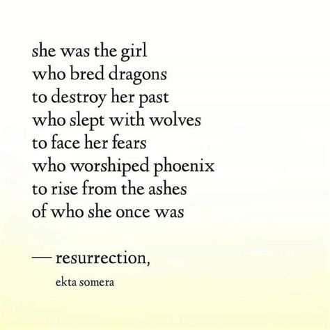 She was the girl who bred dragons She Is A Phoenix Quotes, Fear Her Quotes, Phoenix Rising From Ashes Quotes, Her Past Quotes, She Was Strong Quotes, Rise Of The Phoenix Quotes, Tattoos Phoenix Rising Women, Regal Quote, Rising Phoenix Quotes