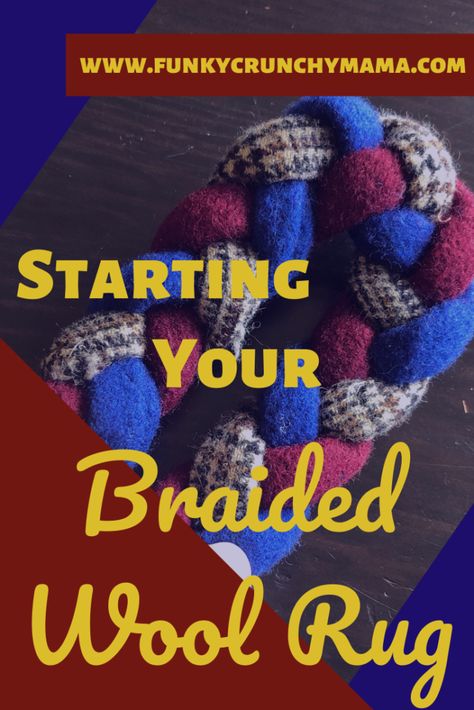 The fifth post in a seven post series on wool rug braiding. The prep is done -- it's time to start braiding! Denim Rag Rugs, Round Braided Rug, Hand Braided Rug, Rag Rug Diy, Braided Wool Rug, Rag Rug Tutorial, Rope Rug, Braided Rug Diy, Braided Rag Rugs