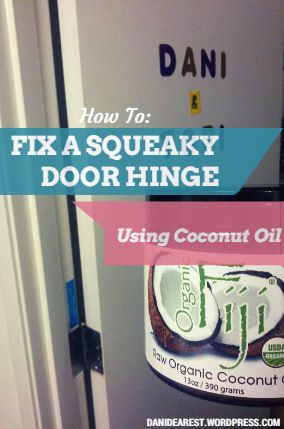 How to: Fix a Squeaky Door Hinge Using Coconut Oil Squeaky Door Hinges, Squeaky Door, Life Hacks Cleaning, College Life Hacks, Home Maintenance Checklist, Coconut Oil Uses, Diy Cleaners, Home Repairs, Door Hinges