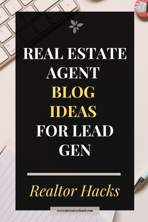 Real Estate Blog Topics, Real Estate Blog Ideas, Realtor Success, Real Estate Agent Website, Real Estate Business Plan, Mortgage Marketing, Real Estate School, Real Estate Training, Real Estate Agent Marketing