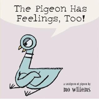 The Pigeon Has Feelings, Too! Mo Williams, Pigeon Books, Emotion Faces, The Pigeon, Mo Willems, Emotional Skills, Board Book, Feelings And Emotions, Les Sentiments