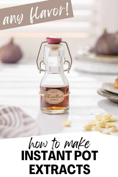 Vanilla Extract Recipe Homemade Instant Pot, Instant Pot Extracts, Canning With Instant Pot, Extracts Homemade, Instant Pot Vanilla Extract, Extract Flavors, Instant Pot Vanilla, Diy Syrup, Hazelnut Extract