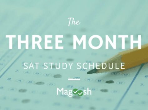 Three Month SAT Study Schedule - Magoosh High School Blog Sat Study Plan, Act Study Guide, Act Study, High School Plan, Sat Study, Websites For Students, Run On Sentences, Act Prep, Sat Prep