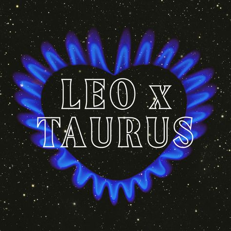 Taurus Leo Compatibility, Taurus X Leo, Taurus Woman And Leo Man, Leo Man Taurus Woman Relationships, Taurus And Leo Relationship, Leo And Taurus Relationship, Taurus Man Leo Woman, Taurus Female And Leo Male Compatibility, Taurus Compatibility Relationships