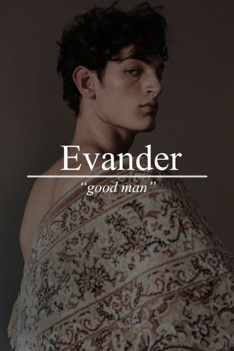 Evander Name Meaning, Men Character Names, Men Names Ideas, Man Names With Meaning, Fantasy Name Ideas Male, Men Names With Meaning, Names With Meaning Male, Male Names And Meanings, Male Name Ideas