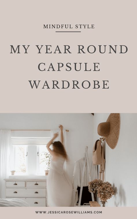 Jessica Rose Williams, Simple Style Outfits Minimal Classic, Minimalist Travel Packing, Year Round Capsule Wardrobe, Capsule Wardrobe Tips, Parisian Wardrobe, Chic Capsule Wardrobe, Slow Living Lifestyle, Minimalist Wardrobe Capsule