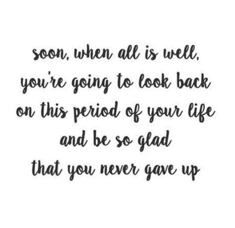 Never Gave Up Quotes, Gave Up Quotes, Psych Major, Never Give Up Quotes, Up Quotes, Gave Up, All Is Well, You Gave Up, New Beginnings