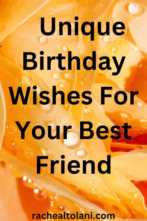 Unique birthday wishes for your best friend! Happy Birthday To Guy Friend Funny, Birthday Message For A Best Friend, Happy Birthday Wishes For A Good Friend, Happy Birthday Wishes For A Friend Quotes, Birthday Wishes For A Dearest Friend, Bff Birthday Wishes Quotes, Happy Birthday To A Great Friend, Birthday Message To A Special Friend, Best Friend Birthday Speech