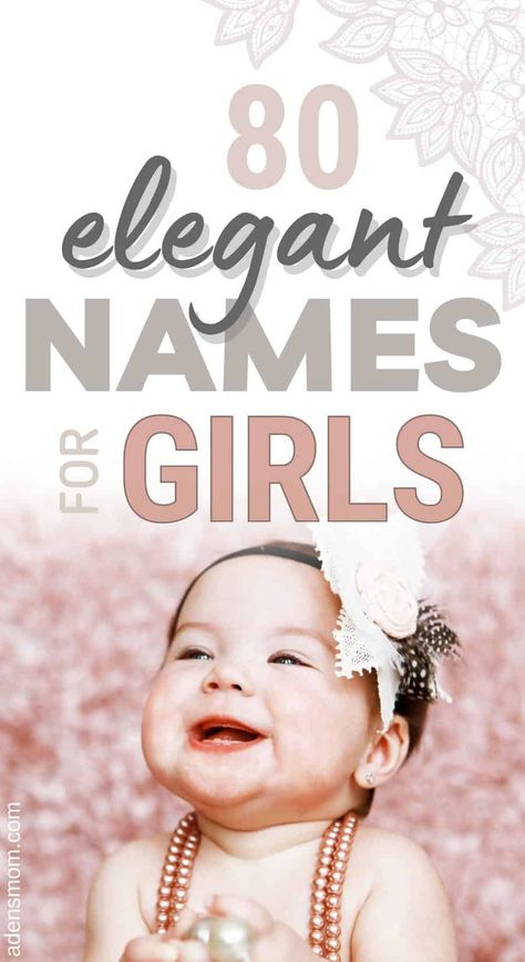 Classy Baby Girl Names, Posh Baby Names, Traditional Baby Girl Names, Old Fashion Girl Names, Elegant Girl Names, Traditional Girl Names, Unusual Girl Names, Irish Girl Names, Uncommon Girl Names