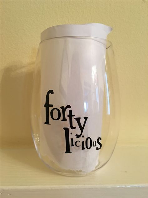 40th Birthday Gift - "Fortylicious" monogram on GoVino wine glass, with Oracal 651 vinyl, made with Silhouette Cameo 40th Birthday Glass Ideas, 40 Birthday Sayings, Vail Summer, 40th Birthday Wine Glass, 40th Birthday Wine, Purple Giraffe, Wine Glass Vinyl, Birthday Wine Glasses, 40th Bday Ideas