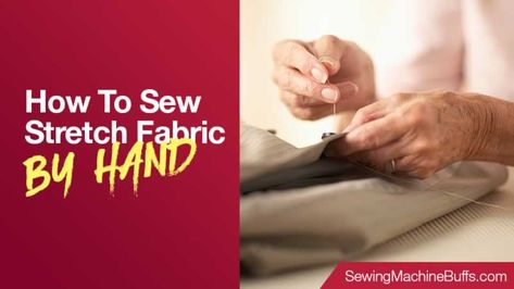 How To Sew Stretch Fabric By Hand Thread Types, Straight Stitch, Stretchy Material, Different Patterns, Needle And Thread, Stretch Fabric, Hand Sewing, Knitted Fabric, Sewing