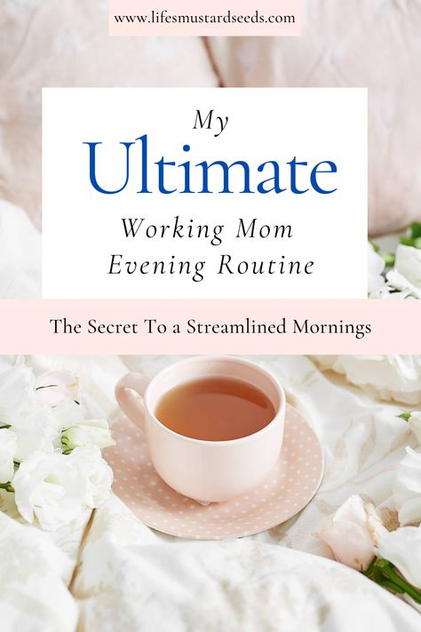 Text reads: "My Ultimate Working Mom Evening Routine: Secret To Streamlined Mornings" Productivity For Moms, Single Mom Morning Routine, Working Mom Routine Daily Schedules, Morning Routine For Working Moms, Routine For Working Mom, Routines For Working Moms, Bedtime Schedule, Productive Routine, Working Mom Routine