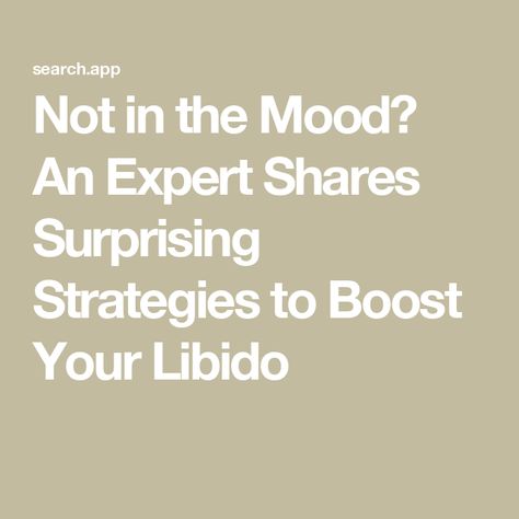 Not in the Mood? An Expert Shares Surprising Strategies to Boost Your Libido Yoga For Libido, High Libido In Women, How To Increase Female Libido, How To Boost Your Libido Naturally, Naturally Increase Libido For Women, How To Boost Libido In Women, No Libido Woman, Low Libido In Women Remedies, Libido Booster Woman