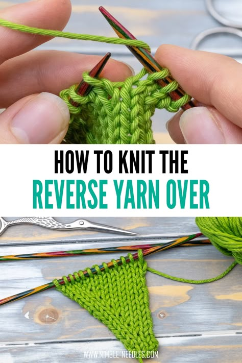 How to knit a reverse yarn over. A super simple knitting increase that can be used for many more complex techniques. How To Close Knitting, Yarn Over, Advanced Knitting Techniques, Knitting Increase, Knit Techniques, Knitting Quilt, Simple Knitting, Knitting 101, Knitting Hacks