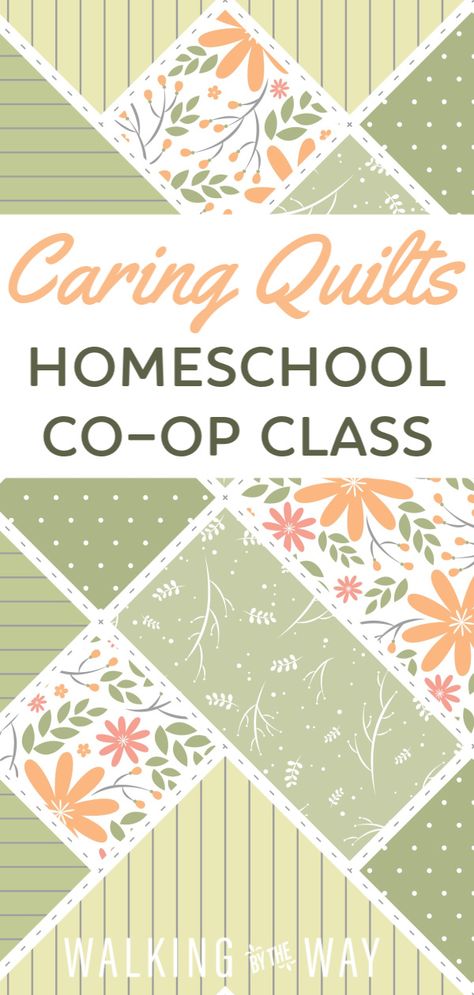 Creative Homeschool Co-op Class: Caring Quilts - Walking by the Way Coop Class Ideas Homeschool, Homeschool Coop Class Ideas, Interest Led Learning, Homeschool Coop, Application Ideas, Teaching Sewing, Coop Ideas, Folder Games, Homeschooling Ideas