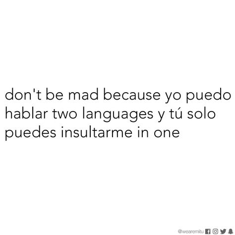 Chola Quotes, Senior Yearbook Quotes, Spanish Quotes Funny, Useful Spanish Phrases, Latinas Quotes, Mexican Quotes, Senior Quotes Funny, Spanglish Quotes, Cute Spanish Quotes