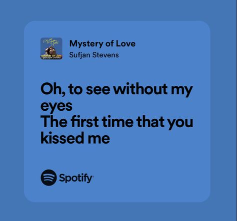 Mystery Of Love Lyrics, Mystery Of Love, Songs Quotes, Love Lyrics, Sufjan Stevens, Wedding Song, Spotify Lyrics, Wedding Songs, Song Quotes