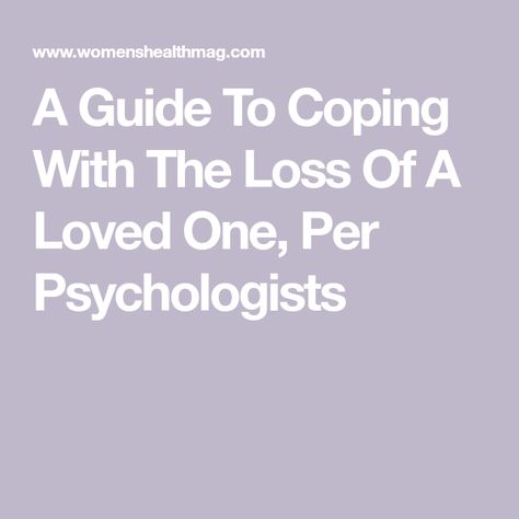 A Guide To Coping With The Loss Of A Loved One, Per Psychologists Coping With Loss Of Father, Bereavement Support, Dealing With Loss, Coping With Loss, Losing A Loved One, Coping Strategies, Life Partners, Support Group, Coping Skills