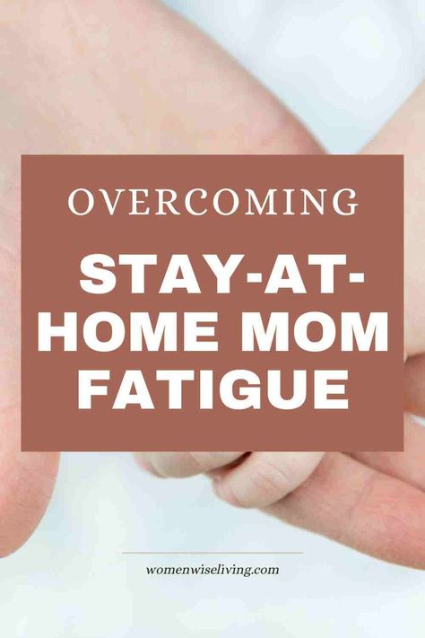 text reads: overcoming stay at home mom fatigue, symbolizing the challenges of stay-at-home mom fatigue and the need for self-care and support. The Incredible Journey, Emotionally Drained, Parenting Inspiration, Tips For Moms, Managing Finances, Stay At Home Moms, You're Not Alone, Got Your Back, Stay At Home Mom