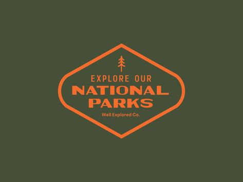 Explore Our National Parks Badge by McKenna Bice Adventure Branding Design, National Park Branding, National Park Signage, Fishing Branding, National Parks Logo, Outdoors Branding, Outdoor Graphic Design, Camp Branding, National Park Aesthetic