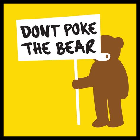 Don't Poke the Bear #design Mental Diet, Dont Poke The Bear, Poke The Bear, My Self, Bear Design, Mellow Yellow, The Bear, I Laughed, Pinterest Likes