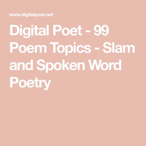 Digital Poet - 99 Poem Topics - Slam and Spoken Word Poetry Journal Poems Writing Prompts, Slam Poetry Prompts, Slam Poems, Spoken Poetry, Poem Writing Prompts, Poem Topics, Word Poetry, Poetry Prompts, Spoken Word Poetry