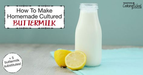 How To Make Buttermilk + 5 Easy Buttermilk Substitutes Sour Milk Recipes, Buttermilk Uses, Make Buttermilk, Powdered Buttermilk, Make Sour Cream, Buttermilk Substitute, Cultured Buttermilk, Coconut Milk Yogurt, How To Make Buttermilk