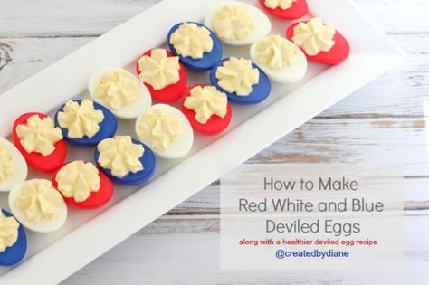 How to make Red White and Blue Deviled Eggs @createdbydiane Blue Deviled Eggs, Colored Deviled Eggs, How To Make Red, Patriotic Food, Appetizers For A Crowd, 4th Of July Desserts, Slider Buns, Fourth Of July Food, Birthday Party Food