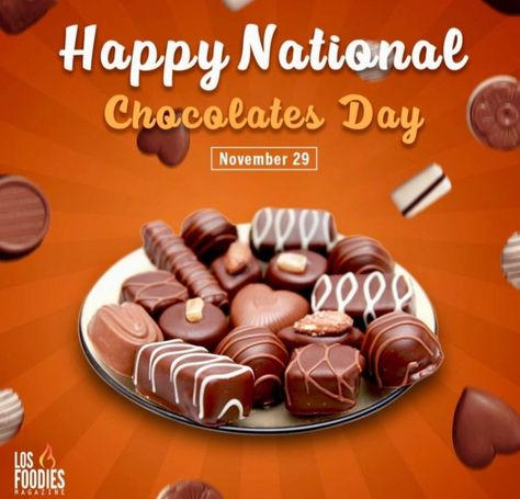 November 29 as National Chocolates Day. National Chocolate Day, November National Days, Cake Day, Chocolate Day, National Days, National Day, Happy Day, Special Day, Festival