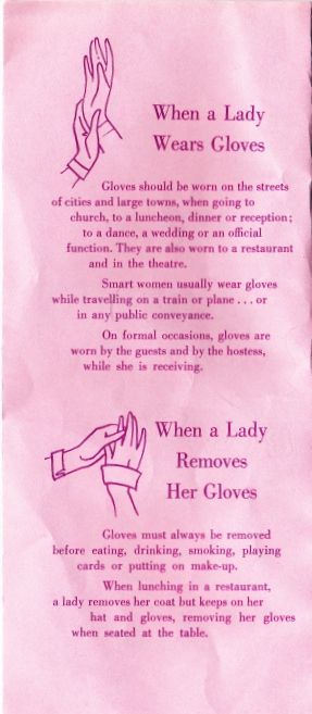 I knew this stuff as a child and young adult because we used to wear gloves and not just for the cold. I am pinning anti-Christmas pink tonight. Christmas stuff next week. jh 1950s Gloves, Etiquette And Manners, Fashion Basics, Mode Tips, Charm School, Smart Women, Retro Mode, Look Vintage, A Lady