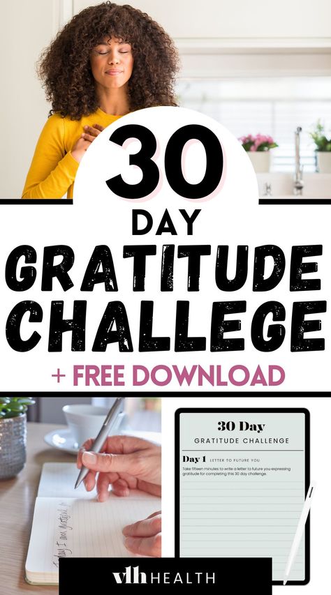 30 Day Gratitude Challenge [+ Free Download] - VLH health Thankful Challenge, 30 Day Gratitude Challenge, Letter Of Gratitude, Happiness Affirmations, Gratitude Challenge, Random Act, Morning Affirmations, Make A Plan, Positive Emotions