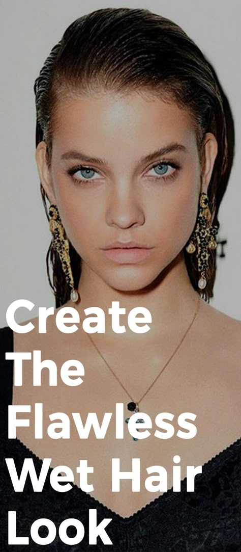 10 Steps To Make The Wet Hair Look To Get You Red Carpet Ready! Wet Sleek Hairstyles, Slick Back Hair How To, How To Achieve The Wet Hair Look, Hair Wet Effect, Wet Hair Effect Hairstyles, Wet Look Straight Hair, Wet Sleek Hair, Wet Hair Styles For Short Hair, Wet Hair Wedding Look