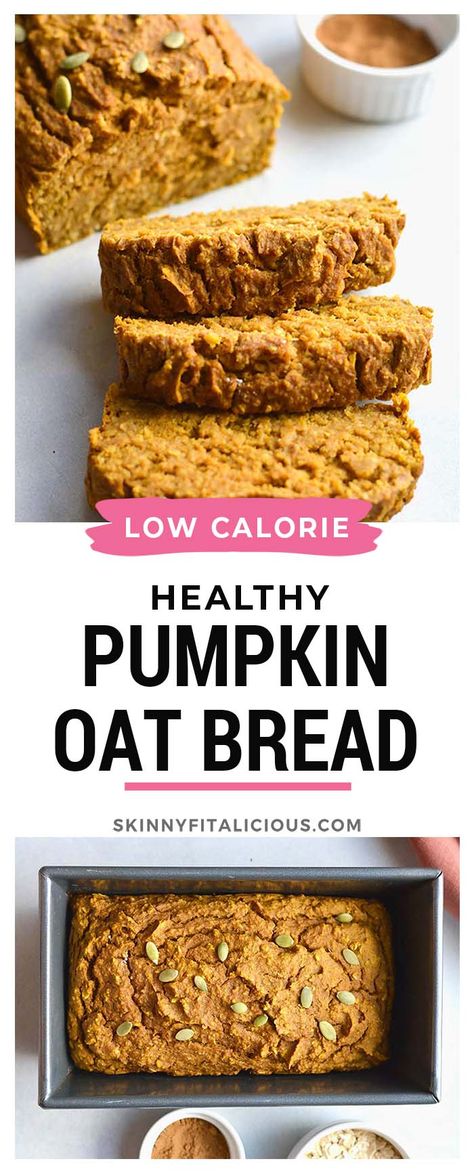 Healthy Pumpkin Oat Bread {GF, Low Calorie} - Skinny Fitalicious® Low Calorie Oatmeal Desserts, Healthy Baking Low Calorie, Healthy Pumpkin Baking Recipes, Healthy Low Carb Pumpkin Recipes, Pumpkin Oats Recipes, Pumpkin Baking Healthy, Healthy Flourless Pumpkin Bread, Healthy Pumpkin Oatmeal Recipes, Health Pumpkin Bread