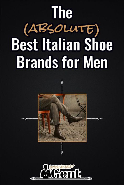 These are the best Italian shoe brands for men who want quality, care and craftsmanship. Overall, the best Italian mens shoes brands are... Italian Shoes For Men, Branded Shoes For Men, Italian Shoes, Men Style Tips, Brand Shoes, Shoe Brands, Mens Suits, Shoes Mens, Men's Shoes