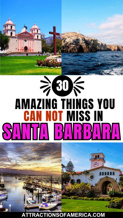 Images of stunning attractions in Santa Barbara like Old Mission, Channel Islands with text overlay reading 30 amazing things to do in Santa Barbara. Old Mission Santa Barbara, Santa Barbara Mission, Channel Islands National Park, Santa Barbara California, From Santa, Amazing Day, The Best Day, United States Travel, California Travel